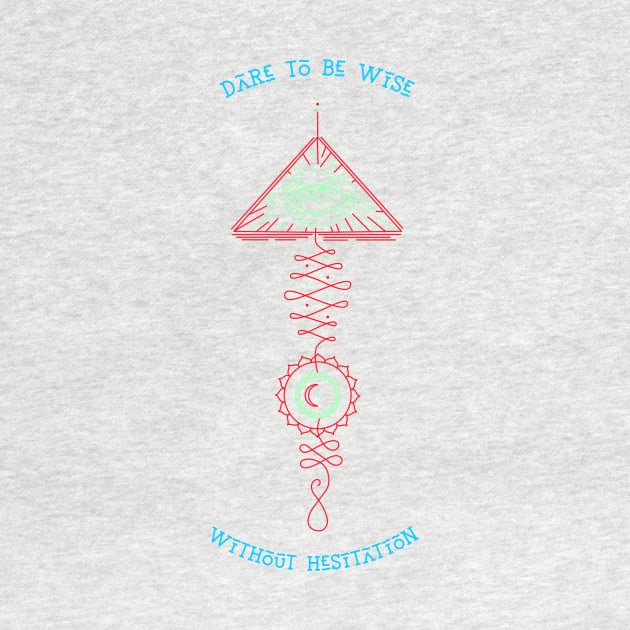 Dare To Be Wise, Without Hesitation by Urban Gypsy Designs